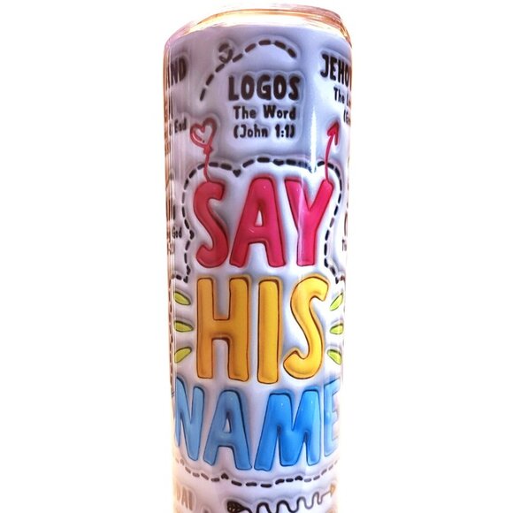 20 Oz Say HIS Name Drink Tumbler - Picture 1 of 7